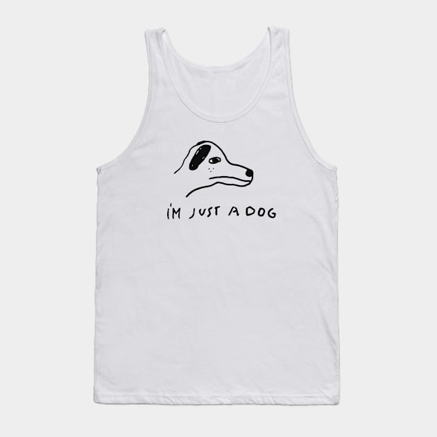 Just a Dog Tank Top by garbage_party